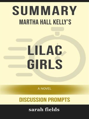 cover image of Lilac Girls--A Novel by Martha Hall Kelly (Discussion Prompts)